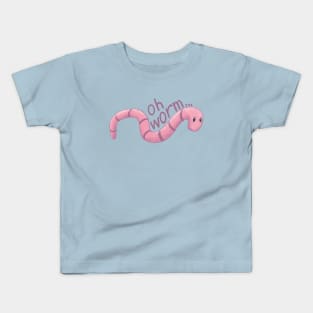 Oh Worm... Kids T-Shirt